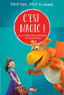 C'est Magic ! - Tout feu, tout flamme (2022)